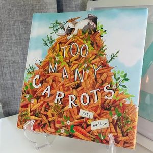 NEW 🥕 Too Many Carrots Katy Hudson Hardcover Children's Picture Book